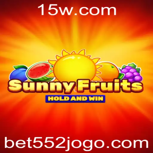 Descubra o Fascinante Mundo de SunnyFruits com Bet552